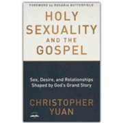 290910: Holy Sexuality and the Gospel: Sex, Desire, and Relationships Shaped by God&amp;quot;s Grand Story