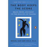 3127741: The Body Keeps the Score: Brain, Mind, and Body in the Healing of Trauma