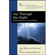 Joy Through the Night: Biblical Resources on Suffering