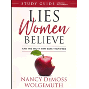 414980: Lies Women Believe Study Guide, updated: And the Truth that Sets Them Free