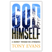 God, Himself: A Journey Through His Attributes by Tony Evans