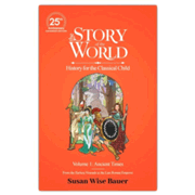 481827: The Story of the World, Volume 1: Ancient Times, 25th Anniversary Expanded Edition (softcover)
