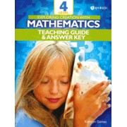 506901: Exploring Creation with Mathematics, Level 4 Teaching Guide &amp; Answer Key