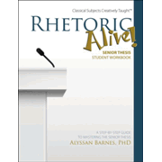 513573: Rhetoric Alive! Senior Thesis Student Workbook