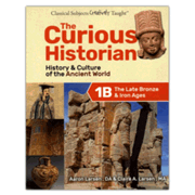 514098: The Curious Historian Level 1B: The Late Bronze &amp; Iron Ages (Student Edition)