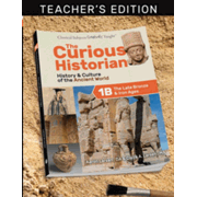 514108: The Curious Historian Level 1B: The Late Bronze &amp; Iron Ages (Teacher&amp;quot;s Edition)