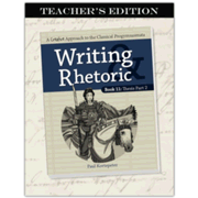 514161: Writing &amp; Rhetoric Book 11: Thesis Part 2 (Teacher&amp;quot;s Edition)