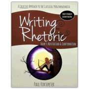 516924: Writing &amp; Rhetoric Book 5: Refutation &amp; Confirmation Revised Edition Student Edition