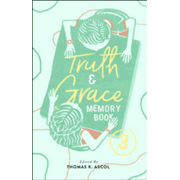 539080: Truth and Grace Memory Book 3, 2018 Update