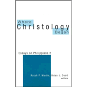 Where Christology Began: Essays on Philippians 2 book cover