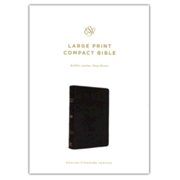572012: ESV Large-Print Compact Bible--buffalo leather, deep brown