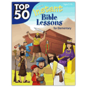 624980: Top 50 Instant Bible Lessons for Elementary--Ages 5 to 10