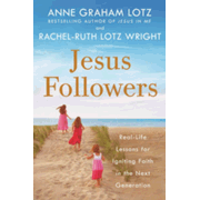 651203: Jesus Followers: Real-Life Lessons for Igniting Faith in the Next Generation