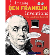 7129478: Amazing Ben Franklin Inventions: You can Build Yourself