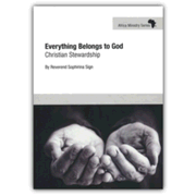 Everything Belongs To God: Christian Stewardship