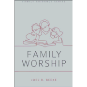 780584: Family Worship, Family Guidance Series
