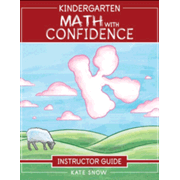 841637: Kindergarten Math with Confidence Instructor Guide