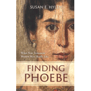 Finding Phoebe: What New Testament Women Were Really Like