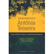 Remembering Antonia Teixeira: A Story of Missions, Violence, and Institutional Hypocrisy