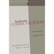 Authentic Communication: Christian Speech Engaging Culture - eBook