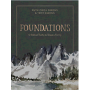 969109: Foundations: 12 Biblical Truths to Shape a Family