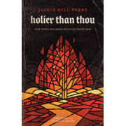 975710DA: Holier Than Thou: How Gods Holiness Helps Us Trust Him - Slightly Imperfect