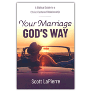 983960: Your Marriage God"s Way: A Biblical Guide to a Christ-Centered Relationship
