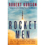 988703: Rocket Men: The Daring Odyssey of Apollo 8 and the Astronauts Who Made Man&amp;quot;s First Journey to the Moon