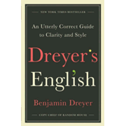 995701: Dreyer&amp;quot;s English: An Utterly Correct Guide to Clarity and Style