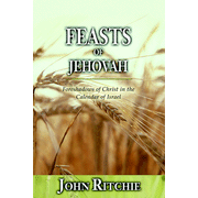 36159: Feasts of Jehovah: Foreshadows of Christ in the Calendar of Israel