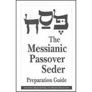 4862: The Messianic Passover Seder, Preparation Guide