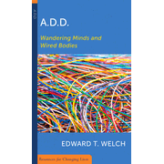 526764: A.D.D.: Wandering Minds and Wired Bodies
