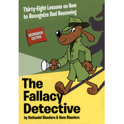531533: The Fallacy Detective: Thirty-Eight Lessons on How to Recognize Bad Reasoning, 2009 Edition