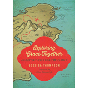 536915: Exploring Grace Together: 40 Devotionals for the Family