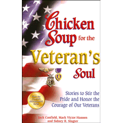 611033: Chicken Soup for the Veteran&amp;quot;s Soul: Stories to Stir the Pride and Honor the Courage of Our Veterans