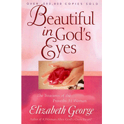 915389: Beautiful in God&amp;quot;s Eyes: The Treasures of the Proverbs 31 Woman