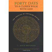 power meditation www.thechristianmeditator 99044: Forty Days to a Closer Walk with God: the Practice of Centering Prayer