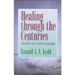 046810: Healing Through the Centuries: Models for Understanding