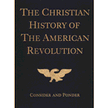 322511: The Christian History of the American Revolution: Consider and Ponder