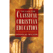 43847: The Case For Classical Christian Education