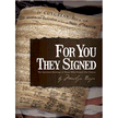 515983: For You They Signed: The Spiritual Heritage of Those Who Shaped Our Nation