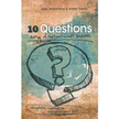 671814: 10 Questions Every Christian Must Answer: Thoughtful Responses to Strengthen Your Faith