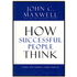 951683: How Successful People Think: Change Your Thinking, Change Your Life